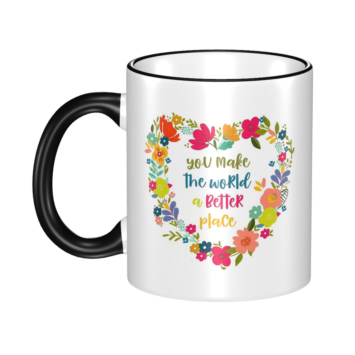 Coffee Tea Quotes - You Make The World A Better